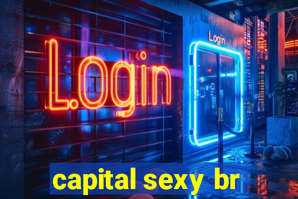 capital sexy br